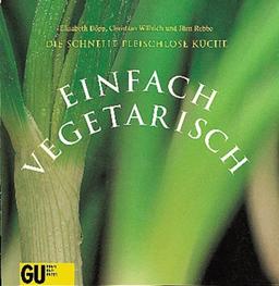 Einfach vegetarisch, Lust auf vegetarisch