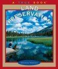 Land Preservation (True Books)