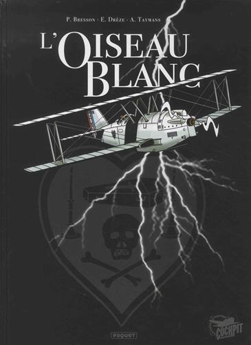 L'oiseau blanc. Vol. 1. Les conquérants du ciel