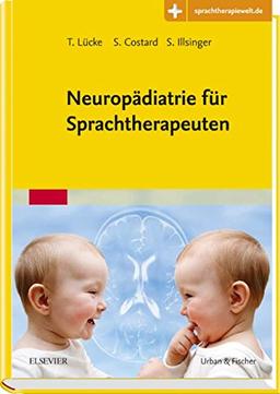 Neuropädiatrie für Sprachtherapeuten: Mit Zugang zur Medizinwelt