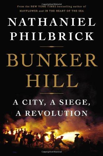 Bunker Hill: A City, a Siege, a Revolution