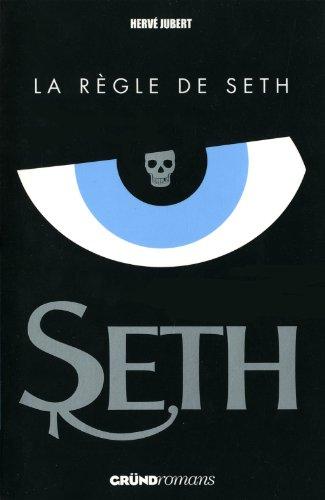 Seth. Vol. 1. La règle de Seth