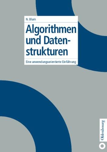 Algorithmen und Datenstrukturen: Eine anwendungsorientierte Einführung