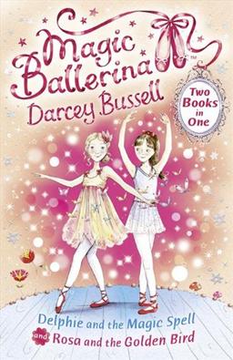 Delphie and the Magic Spell / Rosa and the Golden Bird (2-in (Magic Ballerina)