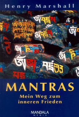 Mantras. Mein Weg zum inneren Frieden