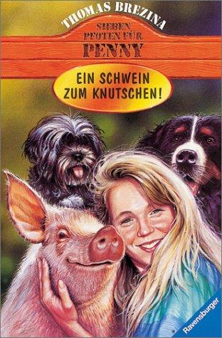 Sieben Pfoten für Penny, Bd.9, Ein Schwein zum Knutschen!