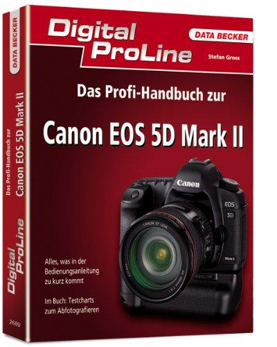 Das Profihandbuch zur Canon EOS 5D Mark II