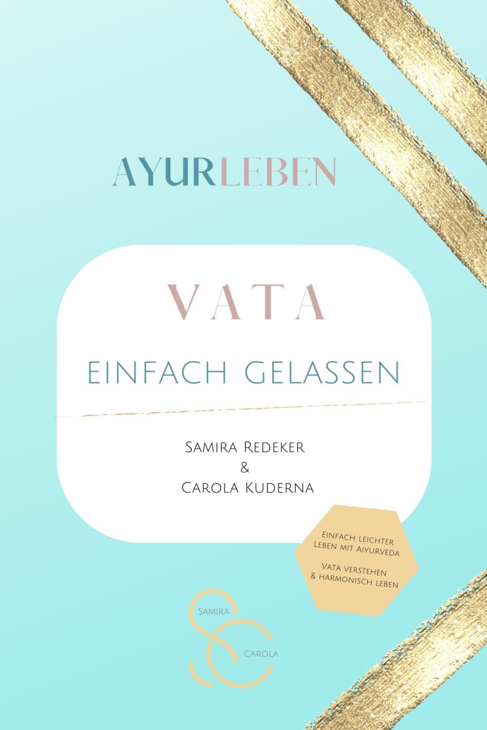 Vata: Einfach gelassen (Vata - Pitta - Kapha)