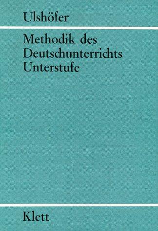 Methodik des Deutschunterrichts, Bd.1, Unterstufe