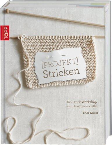 (Projekt) Stricken: Ein Strick-Workshop mit Designermodellen