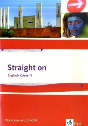 Straight on 1. Workbook Klasse 11: Band 1