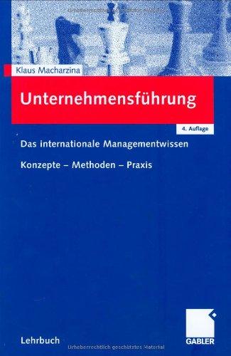 Unternehmensführung: Das internationale Managementwissen. Konzepte - Methoden - Praxis