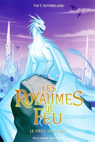 Les royaumes de feu. Vol. 7. Le piège de glace