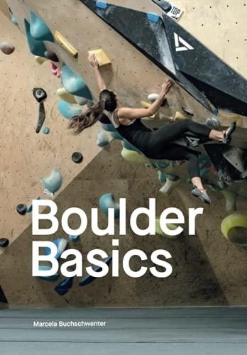 Boulder Basics: Tipps und Tricks für Anfänger