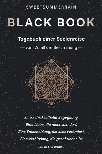 BLACK BOOK: Tagebuch einer Seelenreise -vom Zufall der Bestimmung-