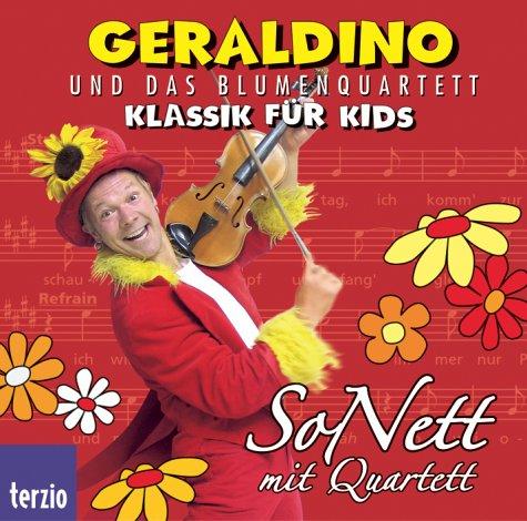 Geraldino und das Blumenquartett - SoNett mit Quartett / CD . Musik für Kids