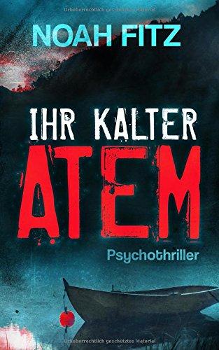 Ihr kalter Atem (Karl-Breuer-Thriller, Band 1)