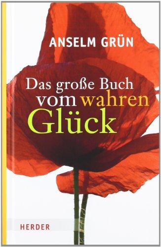 Das große Buch vom wahren Glück