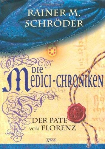 Die Medici-Chroniken 02. Der Pate von Florenz