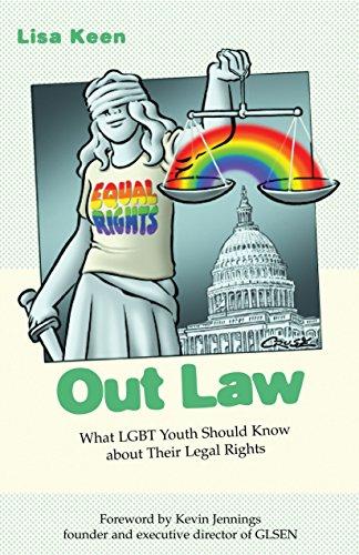 Out Law: What LGBT Youth Should Know about Their Legal Rights (Queer Ideas/Queer Action, Band 2)