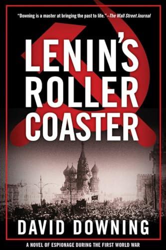 Lenin's Roller Coaster: A Novel of Espionage During the First World War (A Jack McColl Novel, Band 3)