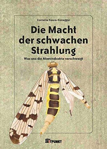 Die Macht der schwachen Strahlung: Was uns die Atomindustrie verschweigt