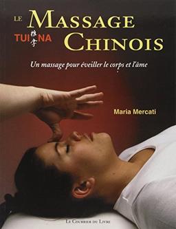 Le massage chinois tui na : un massage pour éveiller le corps et l'âme