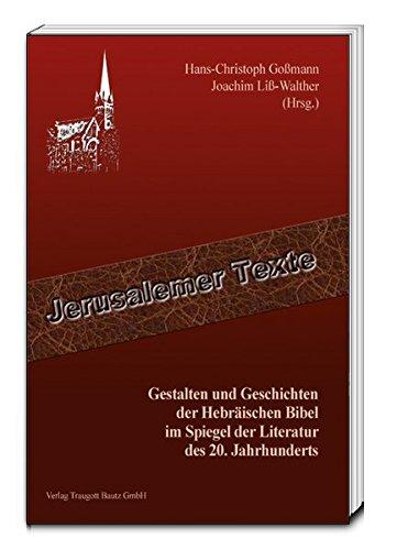 Gestalten und Geschichten der Hebräischen Bibel im Spiegel der Literatur des 20. Jahrhunderts (Jerusalemer Texte)