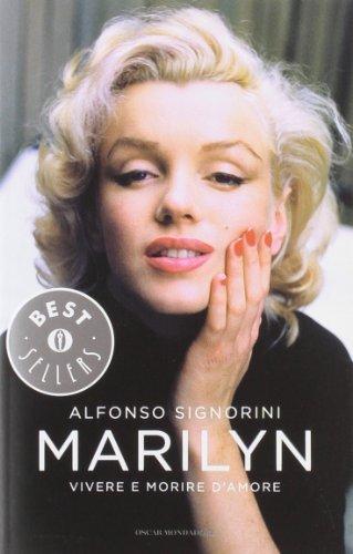 Marilyn. Vivere e morire d'amore