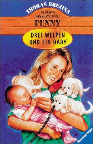 Sieben Pfoten für Penny, Bd.12, Drei Welpen und ein Baby