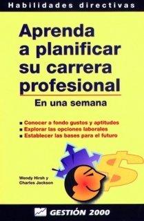 Aprenda a planificar su carrera profesional (Habilidades Directivas)