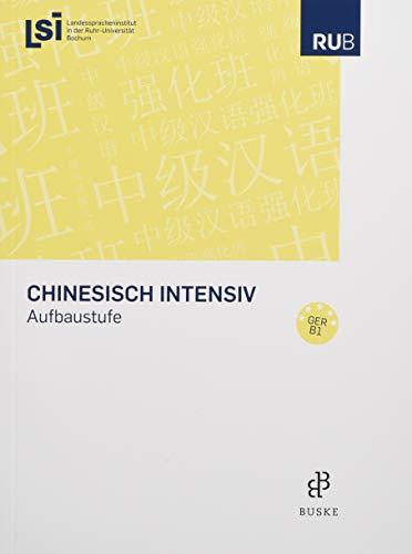 Chinesisch intensiv: Aufbaustufe