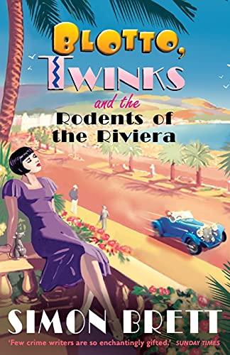 Blotto, Twinks and the Rodents of the Riviera