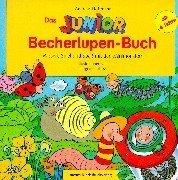 Das Junior-Becherlupen-Buch