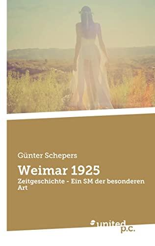 Weimar 1925: Zeitgeschichte - Ein SM der besonderen Art