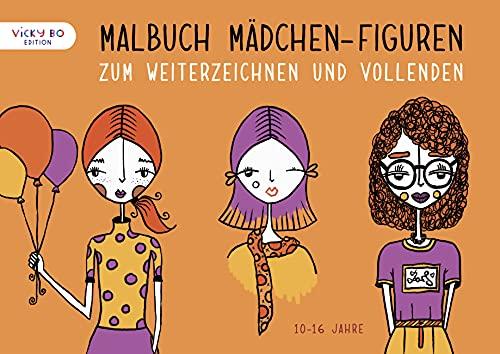 Malbuch Mädchen-Figuren: Zum Weiterzeichnen und Vollenden. 10-16 Jahre