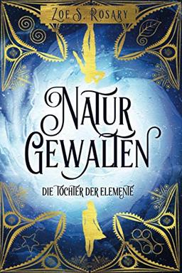 Naturgewalten: Die Tochter der Elemente