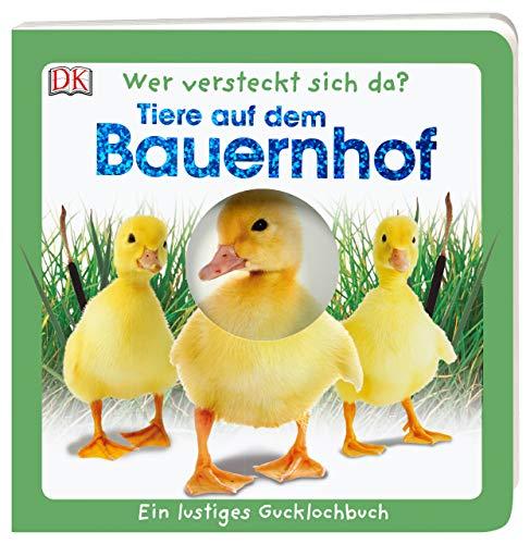 Wer versteckt sich da? Tiere auf dem Bauernhof: Ein lustiges Gucklochbuch. Pappbilderbuch mit Glitzerfolie und Gucklöchern ab 1 Jahr