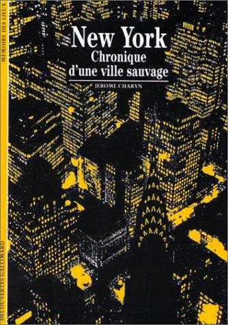 New York : chronique d'une ville sauvage