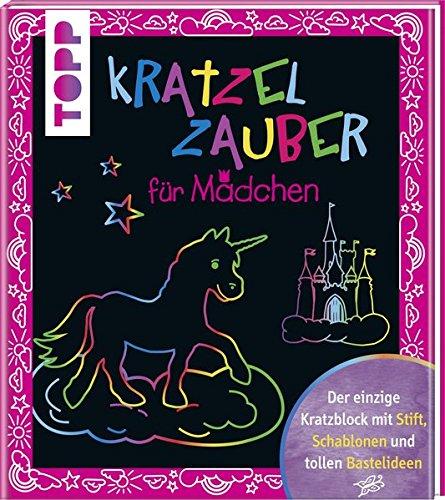 Kratzelzauber für Mädchen: Der einzige Kratzblock mit Stift, Schablonen und tollen Bastelideen