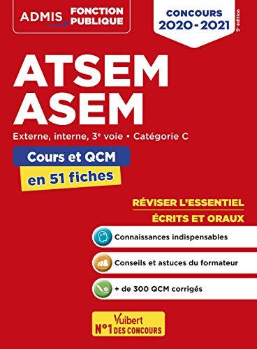 ATSEM, ASEM : externe, interne, 3e voie, catégorie C : cours et QCM en 51 fiches, concours 2020-2021