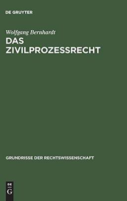 Das Zivilprozeßrecht (Grundrisse der Rechtswissenschaft, Band 22)