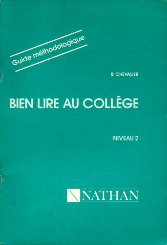 BIEN LIRE AU COLLEGE. Niveau 2, Guide méthodologique