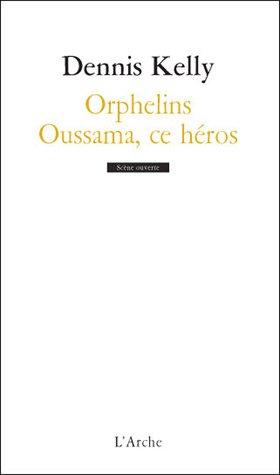 Orphelins. Oussama, ce héros