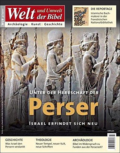 Welt und Umwelt der Bibel / Unter der Herrschaft der Perser: Israel erfindet sich neu