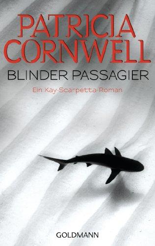 Blinder Passagier: Band 10 - Ein Kay-Scarpetta-Roman