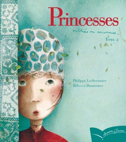 Princesses oubliées ou inconnues. Vol. 2