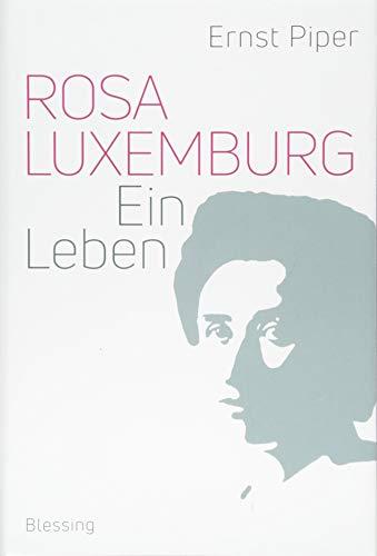 Rosa Luxemburg: Ein Leben