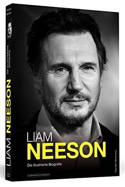 Liam Neeson - Die illustrierte Biografie