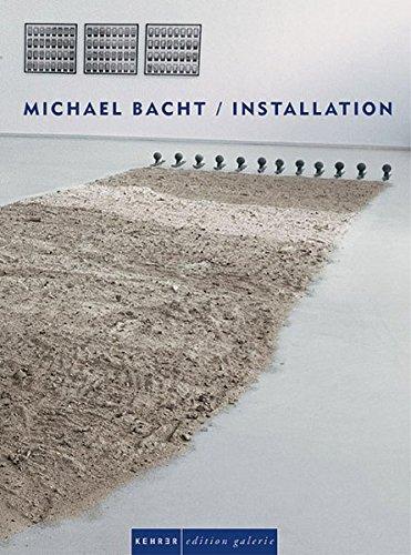 Michael Bacht - Installation (Edition Galerie)